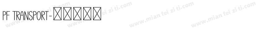 PF Transport字体转换